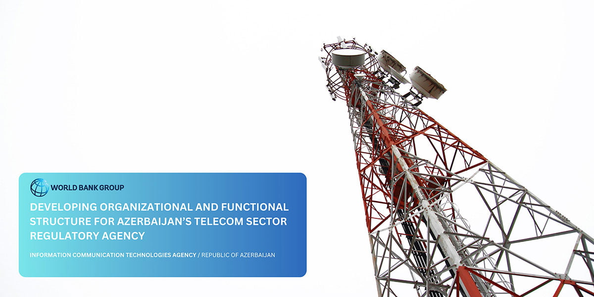 developing-organizational-and-functional-structure-for-azerbaijans-telecom-sector-regulatory-agency